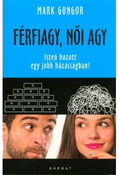 Férfiagy, női agy - Isten hozott egy jobb házasságban!