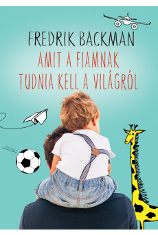 Amit a fiamnak tudnia kell a világról (e-könyv)