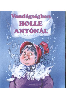 Vendégségben Holle anyónál /Leporelló §K
