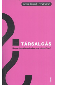 Társalgás /Hogyan beszélgessünk bármely szituációban?