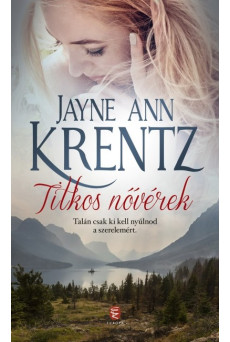 Titkos nővérek /Talán csak ki kell nyúlnod a szerelemért.