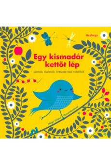 Egy kismadár kettőt lép - Számoló, kiszámoló, hintáztató népi mondókák