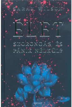 Élet szorongás és pánik nélkül?