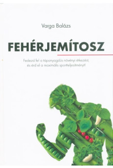 Fehérjemítosz - Fedezd fel a tápanyagdús növényi étkezést, és érd el a maximális sportteljesítményt!