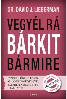 Vegyél rá bárkit bármire! (e-könyv)