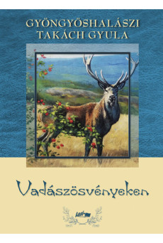 Vadászösvényeken