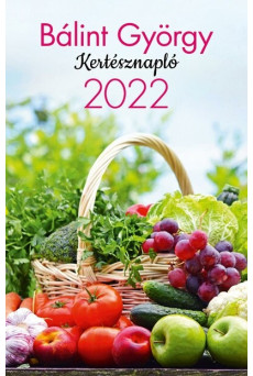Bálint György Kertésznapló 2022