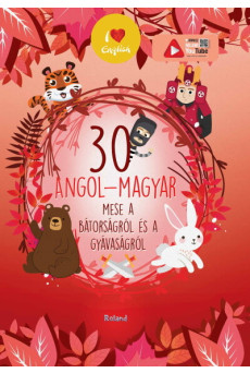 30 angol-magyar mese a bátorságról és a gyávaságról (új kiadás)