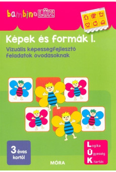 Képek és formák 1. - Vizuális képességfejlesztő feladatok óvodásoknak /BambinoLÜK