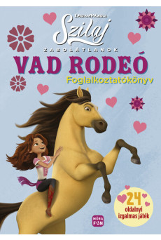 Szilaj - Zabolátlanok - Vad rodeó - Foglalkoztatókönyv