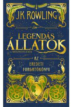 Legendás állatok és megfigyelésük - Az eredeti forgatókönyv (új kiadás)