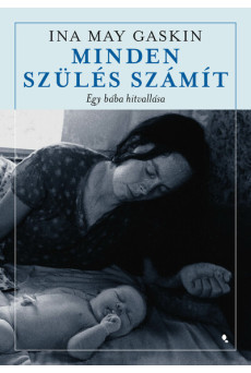 Minden szülés számít - Egy bába hitvallása