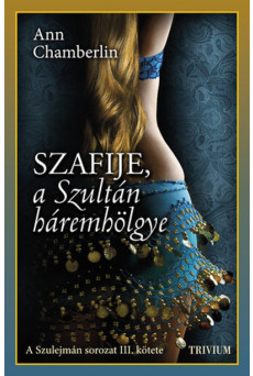 Szafije, a szultán háremhölgye /Szulejmán-sorozat 3.