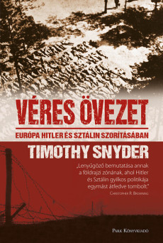 Véres övezet - Európa Hitler és Sztálin szorításában