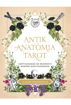 Antik anatómia tarot - Kártyacsomag és kézikönyv modern misztikusoknak