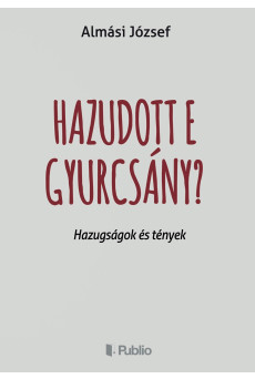 Hazudott e Gyurcsány? (e-könyv)