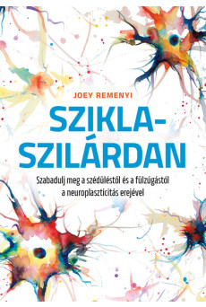 Sziklaszilárdan - Szabadulj meg a szédüléstől és a fülzúgástól a neuroplaszticitás erejével