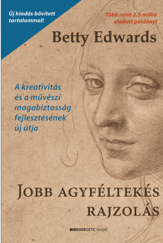 Jobb agyféltekés rajzolás - A kreativitás és a művészi magabiztosság fejlesztésének új útja