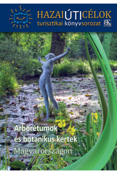 Arborétumok és botanikus kertek Magyarországon