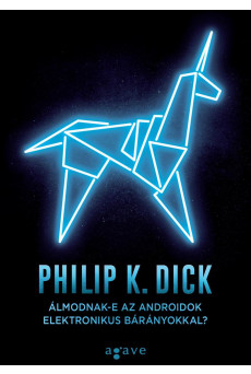 Álmodnak-e az androidok elektronikus bárányokkal (e-könyv)