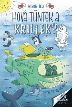 Hová tűntek a krillek? - Zseblámpás Könyvek