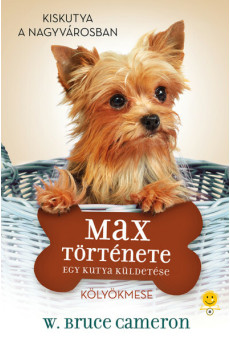 Egy kutya küldetése - Max története