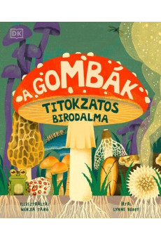 A gombák titokzatos birodalma