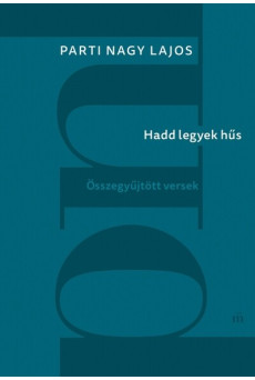 Hadd legyek hűs - Összegyűjtött versek