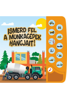 Ismerd fel a munkagépek hangjait! - Kis munkagéprajongók hangoskönyve