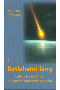 Betlehemi láng - Lelki olvasókönyv advent és karácsony napjaira