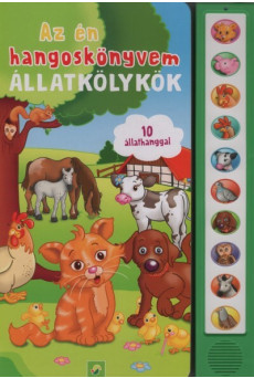 Állatkölykök - Az én hangoskönyvem - 10 állathanggal