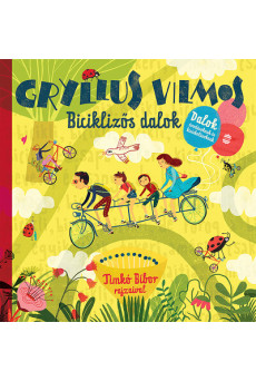 Biciklizős dalok - Dalok óvodásoknak és kisiskolásoknak (új kiadás).
