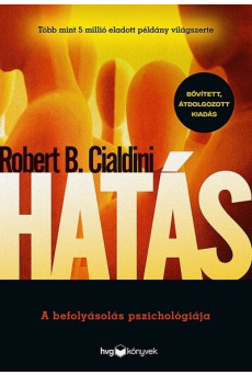 Hatás - A befolyásolás pszichológiája (bővített, új kiadás)