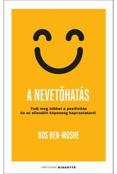 A nevetőhatás - Tudj meg többet a pozitivitás és az ellenálló képesség kapcsolatáról