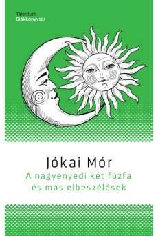 A nagyenyedi két fűzfa és más elbeszélések - Talentum diákkönyvtár