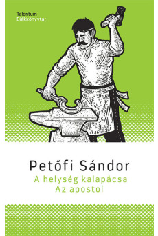 A helység kalapácsa / Az apostol - Talentum Diákkönyvtár