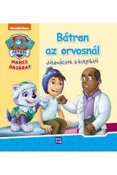 Mancs Őrjárat - Bátran az orvosnál - Jótanácsok a kutyiktól