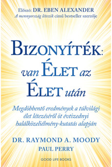 Bizonyíték: van élet az élet után - Megdöbbentő eredmények a túlvilági élet létezéséről öt évtizednyi halálközeliélmény-kutatás