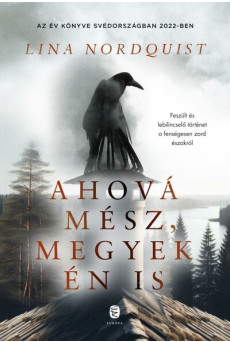 Ahová mész, megyek én is