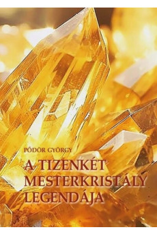 A 12 mesterkristály legendája