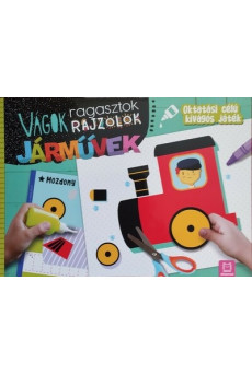Vágok, ragasztok, rajzolok - Járművek