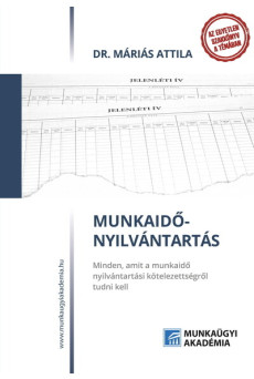 Munkaidő-nyiltántartás - Minden, amit a munkaidő nyilvántartási kötelezettségről tudni kell