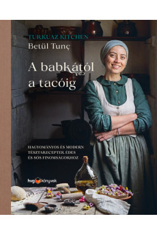 A babkától a tacóig - Hagyományos és modern tésztareceptek édes és sós finomságokhoz