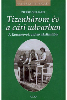 Tizenhárom év a cári udvarban