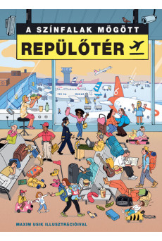 A színfalak mögött - REPÜLŐTÉR