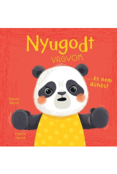 Nyugodt vagyok… és nem dühös! - Én és az érzéseim