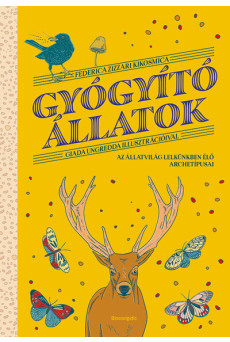 Gyógyító állatok - Az állatvilág lelkünkben élő archetípusai