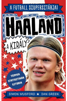 Haaland, a király - A futball szupersztárjai