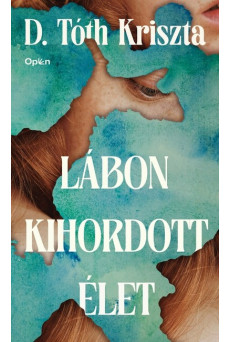 Lábon kihordott élet