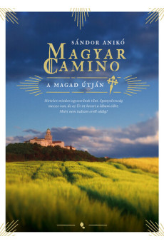 Magyar Camino - A magad útján (új kiadás)
